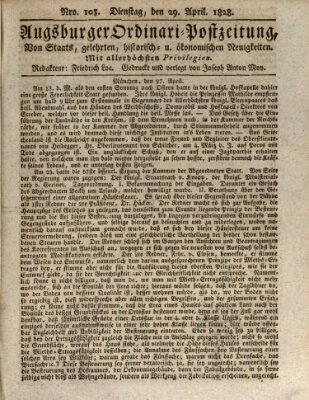 Augsburger Ordinari Postzeitung von Staats-, gelehrten, historisch- u. ökonomischen Neuigkeiten (Augsburger Postzeitung) Dienstag 29. April 1828