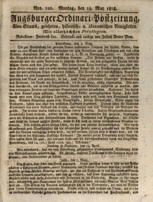 Augsburger Ordinari Postzeitung von Staats-, gelehrten, historisch- u. ökonomischen Neuigkeiten (Augsburger Postzeitung) Montag 19. Mai 1828