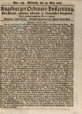 Augsburger Ordinari Postzeitung von Staats-, gelehrten, historisch- u. ökonomischen Neuigkeiten (Augsburger Postzeitung) Mittwoch 28. Mai 1828