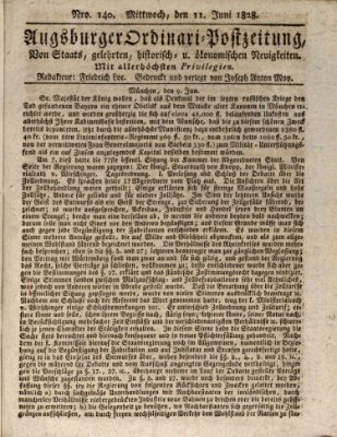 Augsburger Ordinari Postzeitung von Staats-, gelehrten, historisch- u. ökonomischen Neuigkeiten (Augsburger Postzeitung) Mittwoch 11. Juni 1828