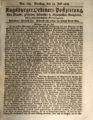 Augsburger Ordinari Postzeitung von Staats-, gelehrten, historisch- u. ökonomischen Neuigkeiten (Augsburger Postzeitung) Dienstag 15. Juli 1828