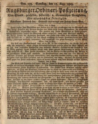 Augsburger Ordinari Postzeitung von Staats-, gelehrten, historisch- u. ökonomischen Neuigkeiten (Augsburger Postzeitung) Samstag 15. August 1829