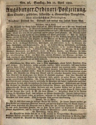 Augsburger Ordinari Postzeitung von Staats-, gelehrten, historisch- u. ökonomischen Neuigkeiten (Augsburger Postzeitung) Samstag 10. April 1830