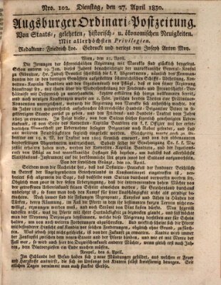 Augsburger Ordinari Postzeitung von Staats-, gelehrten, historisch- u. ökonomischen Neuigkeiten (Augsburger Postzeitung) Dienstag 27. April 1830