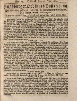 Augsburger Ordinari Postzeitung von Staats-, gelehrten, historisch- u. ökonomischen Neuigkeiten (Augsburger Postzeitung) Mittwoch 23. Juni 1830