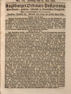 Augsburger Ordinari Postzeitung von Staats-, gelehrten, historisch- u. ökonomischen Neuigkeiten (Augsburger Postzeitung) Dienstag 29. Juni 1830
