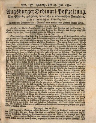 Augsburger Ordinari Postzeitung von Staats-, gelehrten, historisch- u. ökonomischen Neuigkeiten (Augsburger Postzeitung) Freitag 23. Juli 1830