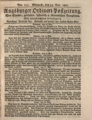 Augsburger Ordinari Postzeitung von Staats-, gelehrten, historisch- u. ökonomischen Neuigkeiten (Augsburger Postzeitung) Mittwoch 24. November 1830