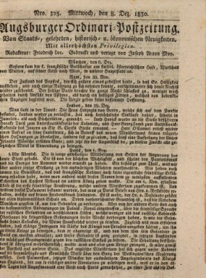 Augsburger Ordinari Postzeitung von Staats-, gelehrten, historisch- u. ökonomischen Neuigkeiten (Augsburger Postzeitung) Mittwoch 8. Dezember 1830