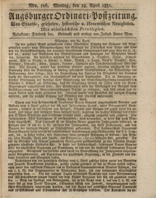 Augsburger Ordinari Postzeitung von Staats-, gelehrten, historisch- u. ökonomischen Neuigkeiten (Augsburger Postzeitung) Montag 18. April 1831