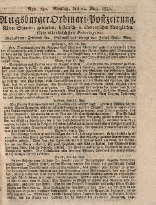 Augsburger Ordinari Postzeitung von Staats-, gelehrten, historisch- u. ökonomischen Neuigkeiten (Augsburger Postzeitung) Montag 22. August 1831