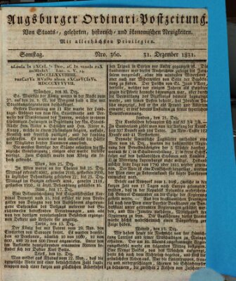 Augsburger Ordinari Postzeitung von Staats-, gelehrten, historisch- u. ökonomischen Neuigkeiten (Augsburger Postzeitung) Samstag 31. Dezember 1831