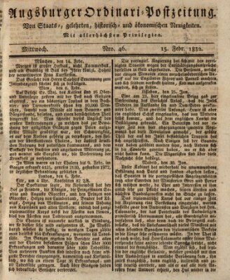 Augsburger Ordinari Postzeitung von Staats-, gelehrten, historisch- u. ökonomischen Neuigkeiten (Augsburger Postzeitung) Mittwoch 15. Februar 1832