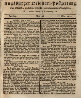 Augsburger Ordinari Postzeitung von Staats-, gelehrten, historisch- u. ökonomischen Neuigkeiten (Augsburger Postzeitung) Freitag 17. Februar 1832