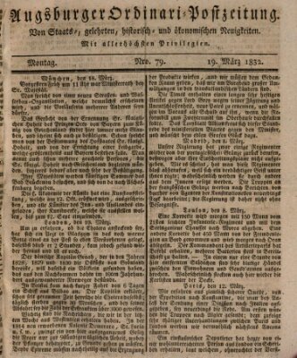 Augsburger Ordinari Postzeitung von Staats-, gelehrten, historisch- u. ökonomischen Neuigkeiten (Augsburger Postzeitung) Montag 19. März 1832