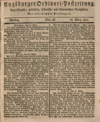 Augsburger Ordinari Postzeitung von Staats-, gelehrten, historisch- u. ökonomischen Neuigkeiten (Augsburger Postzeitung) Montag 26. März 1832