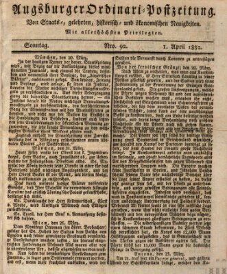 Augsburger Ordinari Postzeitung von Staats-, gelehrten, historisch- u. ökonomischen Neuigkeiten (Augsburger Postzeitung) Sonntag 1. April 1832