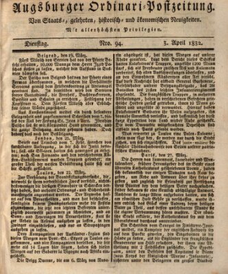 Augsburger Ordinari Postzeitung von Staats-, gelehrten, historisch- u. ökonomischen Neuigkeiten (Augsburger Postzeitung) Dienstag 3. April 1832