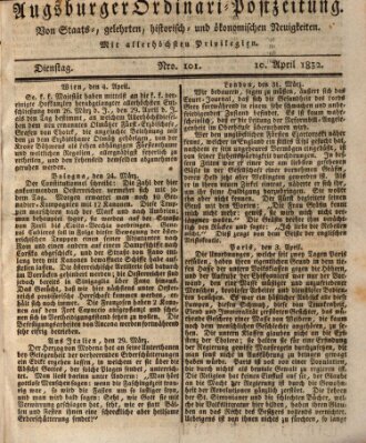 Augsburger Ordinari Postzeitung von Staats-, gelehrten, historisch- u. ökonomischen Neuigkeiten (Augsburger Postzeitung) Dienstag 10. April 1832