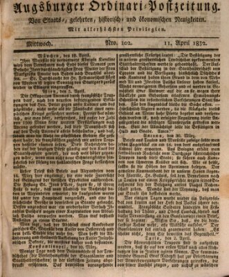 Augsburger Ordinari Postzeitung von Staats-, gelehrten, historisch- u. ökonomischen Neuigkeiten (Augsburger Postzeitung) Mittwoch 11. April 1832