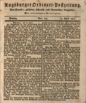 Augsburger Ordinari Postzeitung von Staats-, gelehrten, historisch- u. ökonomischen Neuigkeiten (Augsburger Postzeitung) Freitag 13. April 1832