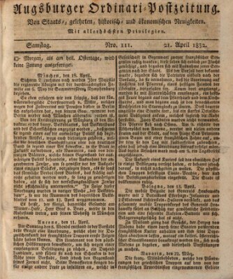 Augsburger Ordinari Postzeitung von Staats-, gelehrten, historisch- u. ökonomischen Neuigkeiten (Augsburger Postzeitung) Samstag 21. April 1832