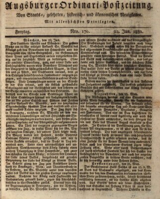 Augsburger Ordinari Postzeitung von Staats-, gelehrten, historisch- u. ökonomischen Neuigkeiten (Augsburger Postzeitung) Freitag 22. Juni 1832