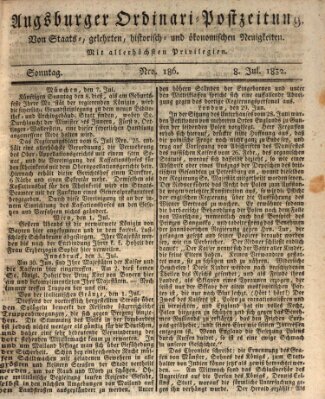 Augsburger Ordinari Postzeitung von Staats-, gelehrten, historisch- u. ökonomischen Neuigkeiten (Augsburger Postzeitung) Sonntag 8. Juli 1832