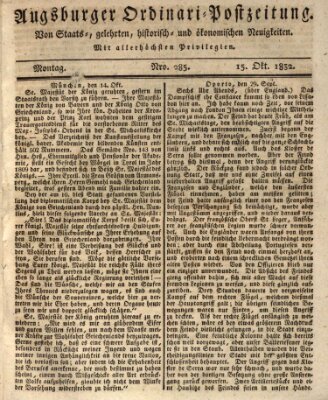 Augsburger Ordinari Postzeitung von Staats-, gelehrten, historisch- u. ökonomischen Neuigkeiten (Augsburger Postzeitung) Montag 15. Oktober 1832