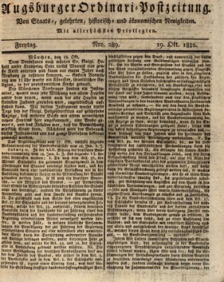 Augsburger Ordinari Postzeitung von Staats-, gelehrten, historisch- u. ökonomischen Neuigkeiten (Augsburger Postzeitung) Freitag 19. Oktober 1832