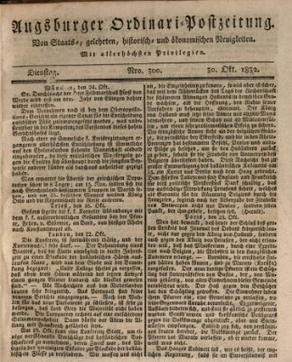 Augsburger Ordinari Postzeitung von Staats-, gelehrten, historisch- u. ökonomischen Neuigkeiten (Augsburger Postzeitung) Dienstag 30. Oktober 1832