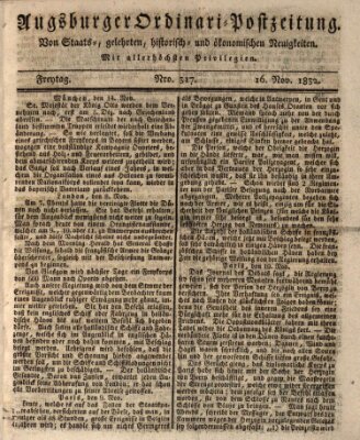 Augsburger Ordinari Postzeitung von Staats-, gelehrten, historisch- u. ökonomischen Neuigkeiten (Augsburger Postzeitung) Freitag 16. November 1832