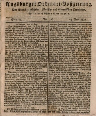 Augsburger Ordinari Postzeitung von Staats-, gelehrten, historisch- u. ökonomischen Neuigkeiten (Augsburger Postzeitung) Sonntag 25. November 1832