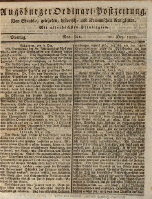 Augsburger Ordinari Postzeitung von Staats-, gelehrten, historisch- u. ökonomischen Neuigkeiten (Augsburger Postzeitung) Montag 10. Dezember 1832