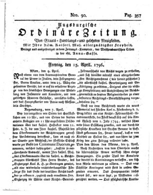 Augsburgische ordinäre Zeitung von Staats-Handlungs- und gelehrten Neuigkeiten (Augsburger Abendzeitung) Freitag 15. April 1796