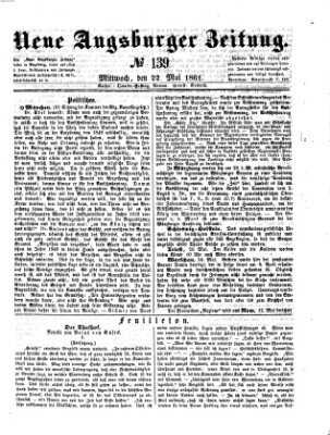 Neue Augsburger Zeitung Mittwoch 22. Mai 1861