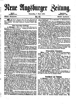 Neue Augsburger Zeitung Donnerstag 7. April 1870