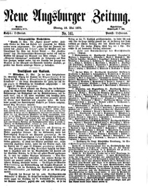 Neue Augsburger Zeitung Montag 23. Mai 1870