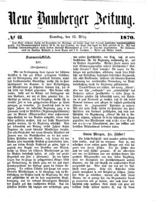 Neue Bamberger Zeitung (Bamberger Zeitung) Samstag 12. März 1870