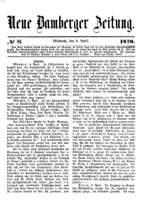 Neue Bamberger Zeitung (Bamberger Zeitung) Mittwoch 6. April 1870