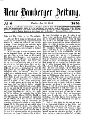 Neue Bamberger Zeitung (Bamberger Zeitung) Dienstag 12. April 1870