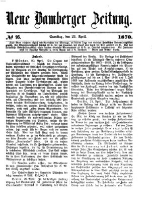 Neue Bamberger Zeitung (Bamberger Zeitung) Samstag 23. April 1870