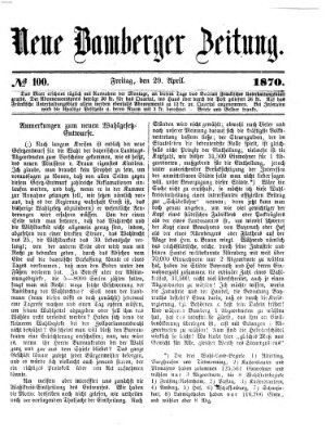 Neue Bamberger Zeitung (Bamberger Zeitung) Freitag 29. April 1870