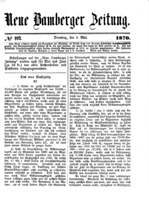 Neue Bamberger Zeitung (Bamberger Zeitung) Dienstag 3. Mai 1870