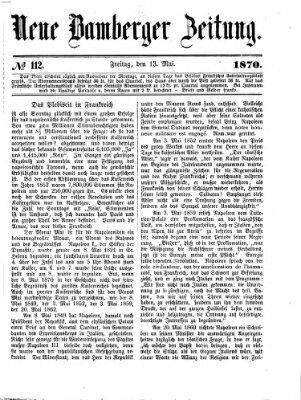 Neue Bamberger Zeitung (Bamberger Zeitung) Freitag 13. Mai 1870