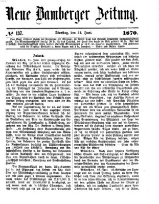 Neue Bamberger Zeitung (Bamberger Zeitung) Dienstag 14. Juni 1870