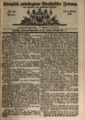 Königlich privilegirte Berlinische Zeitung von Staats- und gelehrten Sachen (Berlinische privilegirte Zeitung) Montag 14. Februar 1848