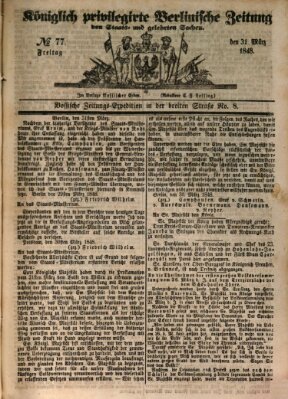 Königlich privilegirte Berlinische Zeitung von Staats- und gelehrten Sachen (Berlinische privilegirte Zeitung) Freitag 31. März 1848