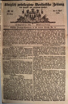 Königlich privilegirte Berlinische Zeitung von Staats- und gelehrten Sachen (Berlinische privilegirte Zeitung) Dienstag 11. April 1848