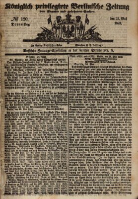 Königlich privilegirte Berlinische Zeitung von Staats- und gelehrten Sachen (Berlinische privilegirte Zeitung) Donnerstag 25. Mai 1848